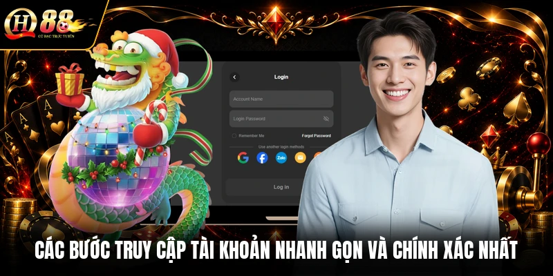 Các bước truy cập tài khoản nhanh gọn và chính xác nhất