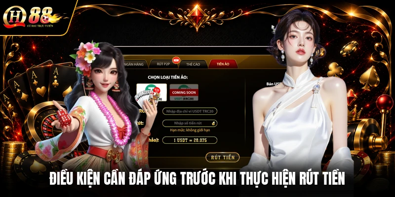 Điều kiện cần đáp ứng trước khi thực hiện rút tiền