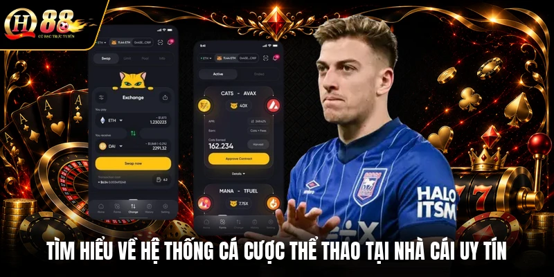 Tìm hiểu về hệ thống cá cược thể thao tại nhà cái uy tín